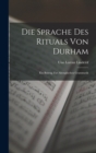 Die Sprache des Rituals von Durham : Ein Beitrag zur Altenglischen Grammatik - Book