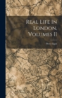 Real Life In London, Volumes II - Book