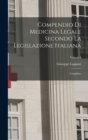 Compendio di Medicina Legale Secondo la Legislazione Italiana : Compilato; Volume I - Book