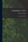 Animal Life : A First Book of Zoology - Book