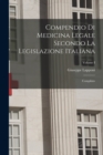 Compendio di Medicina Legale Secondo la Legislazione Italiana : Compilato; Volume I - Book