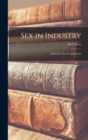 Sex in Industry : A Plea for The Working-Girl - Book
