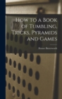 How to a Book of Tumbling, Tricks, Pyramids and Games - Book