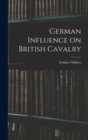 German Influence on British Cavalry - Book