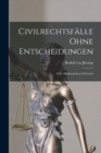 Civilrechtsfalle Ohne Entscheidungen : Zum Akademischen Gebrauch - Book
