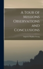A Tour of Missions Observations and Conclusions - Book