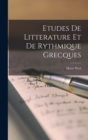 Etudes De Litterature Et De Rythmique Grecques - Book