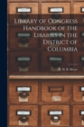 Library of Congress Handbook of the Libaries in the District of Columbia - Book