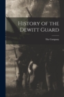 History of the Dewitt Guard - Book