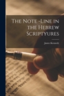 The Note -Line in the Hebrew Scriptyures - Book
