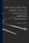 On the Curve Ym-G(x)=0, and tis Associated Abelian Integrals - Book