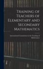 Training of Teachers of Elementary and Secondary Mathematics - Book