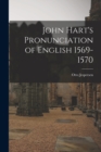 John Hart's Pronunciation of English 1569-1570 - Book