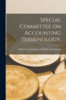 Special Committee on Accounting Terminology. - Book