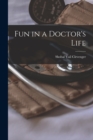 Fun in a Doctor's Life - Book