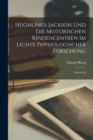 Hughlings Jackson und die Motorischen Rindencentren im Lichte Physiologischer Forschung : Gelesen In - Book
