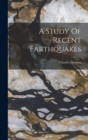 A Study Of Recent Earthquakes - Book