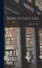 How to Face Life - Book
