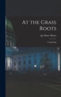 At the Grass Roots : Comprising - Book