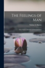 The Feelings of Man; Their Nature, Function and Interpretation - Book
