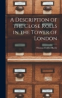 A Description of the Close Rolls in the Tower of London - Book