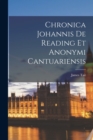 Chronica Johannis De Reading et Anonymi Cantuariensis - Book