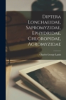 Diptera Lonchaeidae, Sapromyzidae, Ephydridae, Chloropidae, Agromyzidae - Book