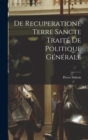 De Recuperatione Terre Sancte Traite de Politique Generale - Book