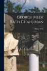 George Meek Bath Chair-Man - Book