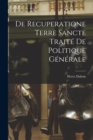 De Recuperatione Terre Sancte Traite de Politique Generale - Book