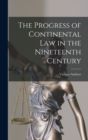 The Progress of Continental law in the Nineteenth Century - Book