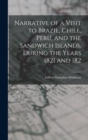 Narrative of a Visit to Brazil, Chile, Peru, and the Sandwich Islands, During the Years 1821 and 182 - Book