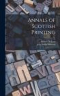 Annals of Scottish Printing - Book
