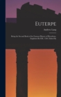 Euterpe : Being the Second Book of the Famous History of Herodotus. Englished By B.R. 1584. Edited By - Book