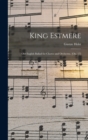 King Estmere : Old English Ballad for Chorus and Orchestra. [Op. 17] - Book