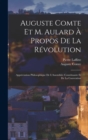 Auguste Comte Et M. Aulard A Propos De La Revolution : Appreciation Philosophique De L'Assemblee Constituante Et De La Convention - Book