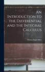 An Introduction to the Differential and the Integral Calculus - Book