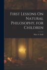 First Lessons On Natural Philosophy, for Children - Book