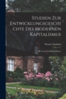 Studien Zur Entwicklungsgeschichte Des Modernen Kapitalismus : Bd. Luxus Und Kapitalismus - Book