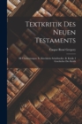 Textkritik Des Neuen Testaments : III Ubersetzungen. Iv. Kirchliche Schriftsteller. B. Kritik. I Geschichte Der Kritik - Book