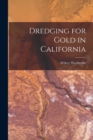 Dredging for Gold in California - Book