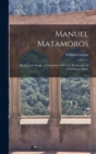 Manuel Matamoros : His Life and Death: A Narrative of the Late Persecution of Christians in Spain - Book