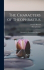 The Characters of Theophrastus : Illustrated by Physionomical Sketches - Book