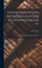 Enzyklopadie Und Methodologie Der Rechtswissenschaft : (Einleitung in Die Rechtswissenschaft) - Book