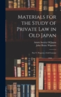 Materials for the Study of Private Law in Old Japan : Part V. Property: Civil Customs - Book