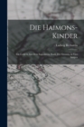 Die Haimons-Kinder : Ein Gedicht Aus Dem Sagenkreise Karls Des Grossen, in Vier Sangen - Book