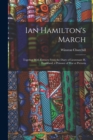 Ian Hamilton's March : Together With Extracts From the Diary of Lieutenant H. Frankland, a Prisoner of War at Pretoria - Book