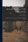 Se Gefylsta (The Helper) : An Anglo-Saxon Delectus: Serving As a First Class-Book of the Language - Book