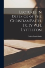 Lectures in Defence of the Christian Faith, Tr. by W.H. Lyttelton - Book