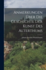 Anmerkungen Uber Die Geschichte Der Kunst Des Alterthums - Book